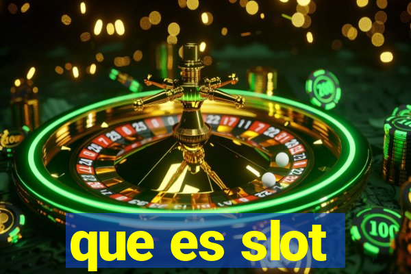 que es slot