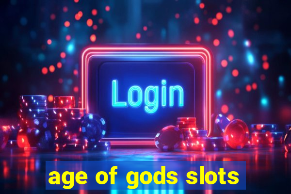 age of gods slots