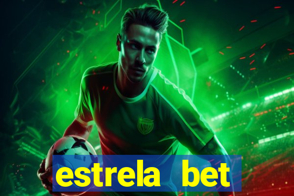 estrela bet primeiro deposito