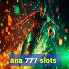 ana 777 slots