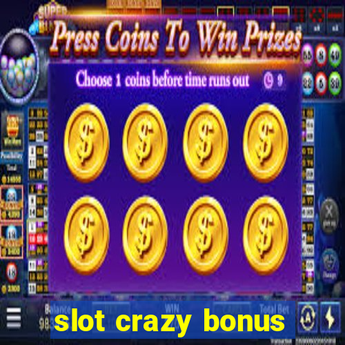 slot crazy bonus