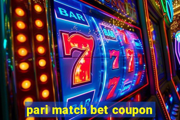 pari match bet coupon