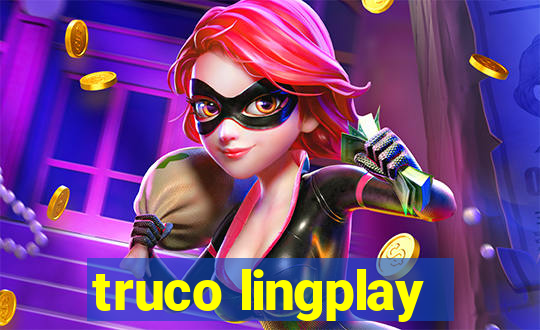 truco lingplay