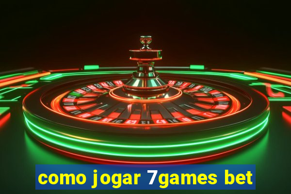 como jogar 7games bet