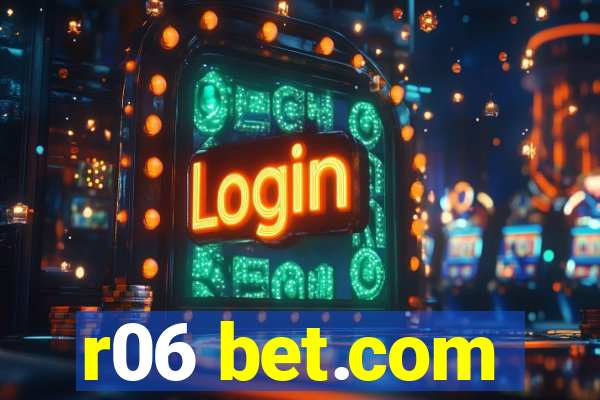 r06 bet.com