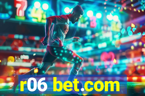 r06 bet.com