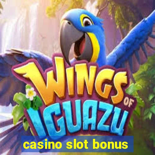 casino slot bonus