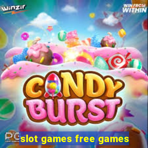 slot games free games