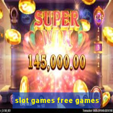 slot games free games