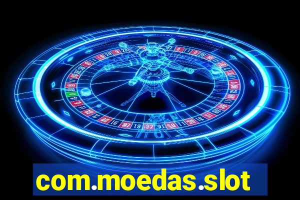 com.moedas.slots777