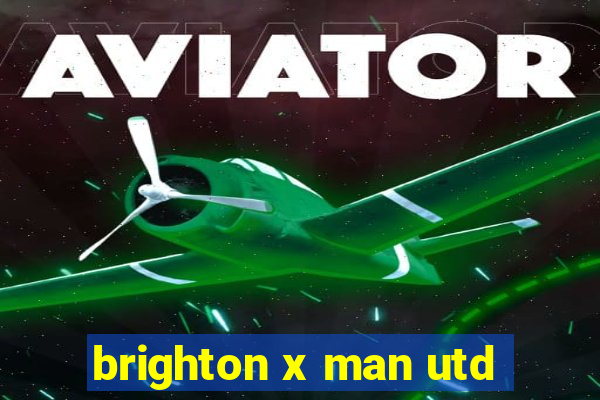 brighton x man utd