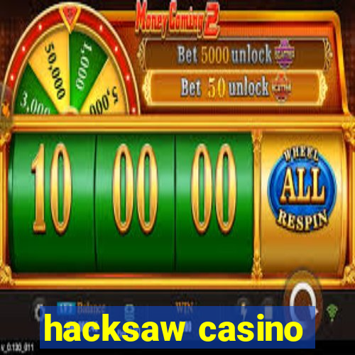 hacksaw casino