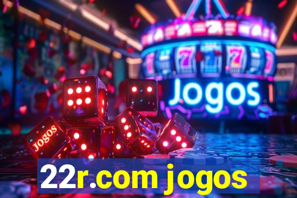 22r.com jogos