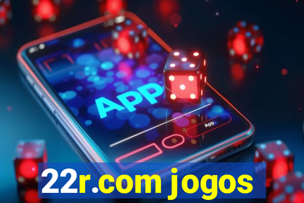 22r.com jogos