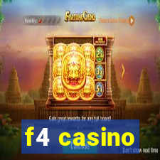 f4 casino