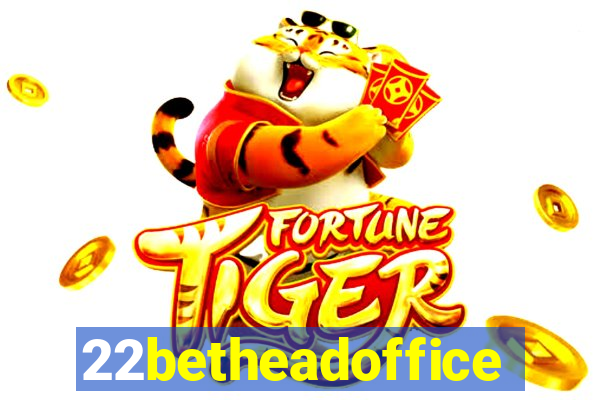 22betheadoffice