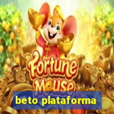 beto plataforma