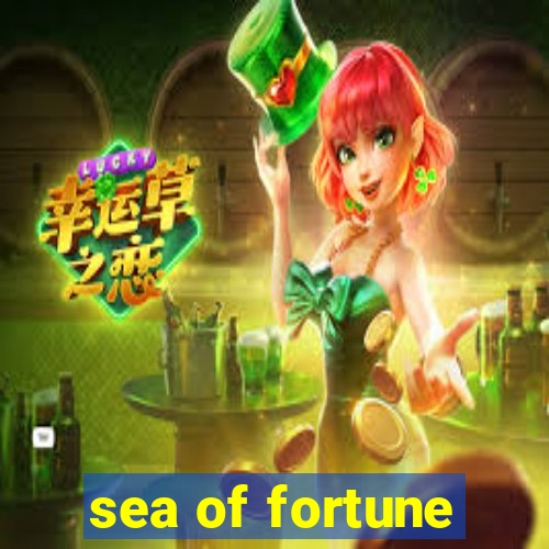 sea of fortune