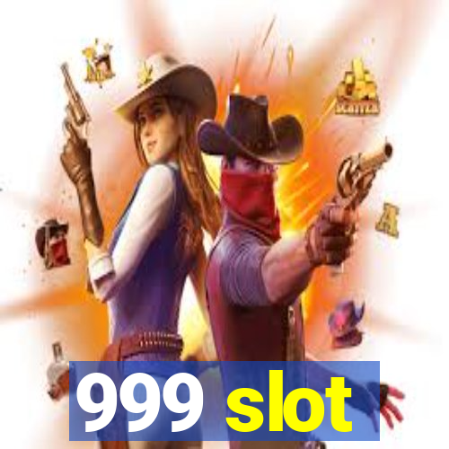 999 slot