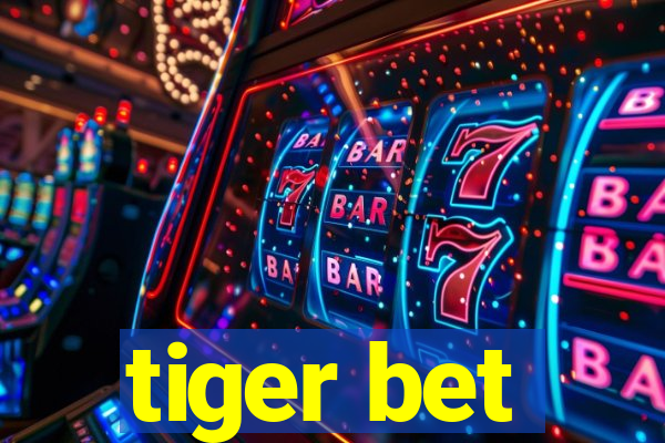 tiger bet