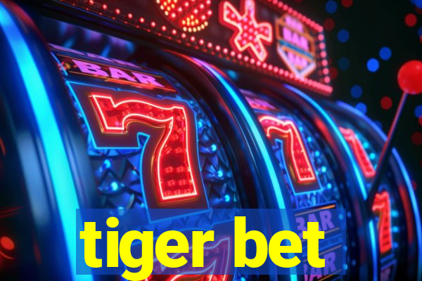 tiger bet