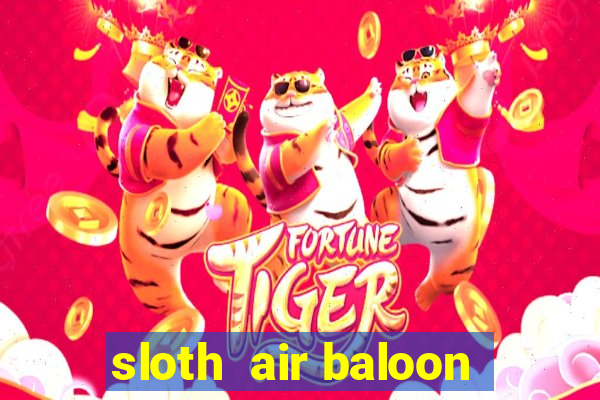 sloth  air baloon