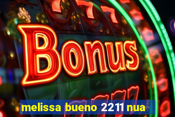 melissa bueno 2211 nua