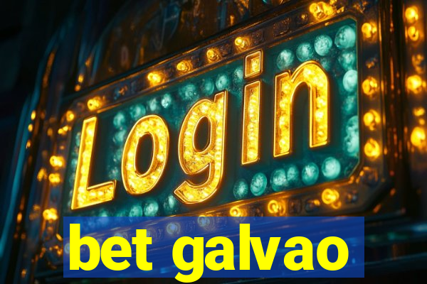 bet galvao