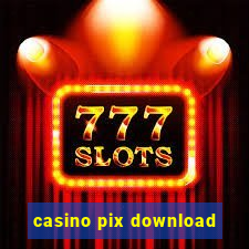 casino pix download