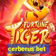 cerberus bet