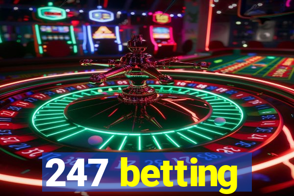 247 betting