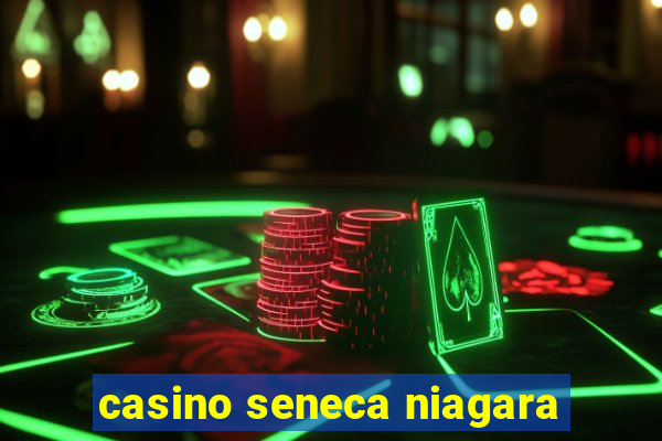 casino seneca niagara