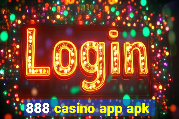 888 casino app apk