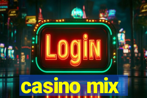 casino mix