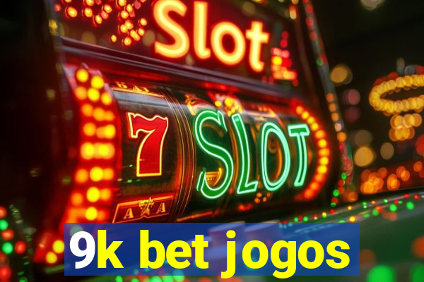 9k bet jogos