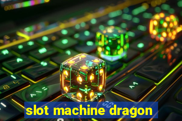 slot machine dragon