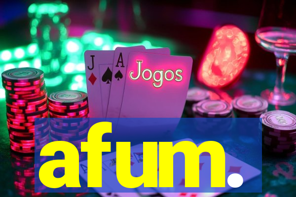 afum.