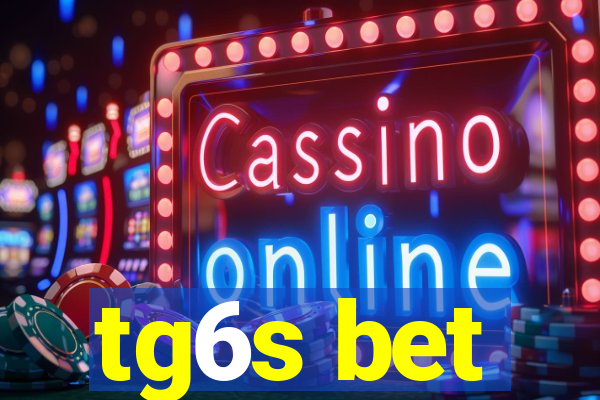 tg6s bet