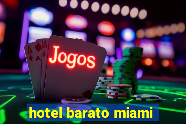 hotel barato miami