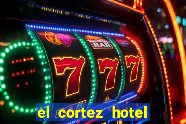 el cortez hotel and casino