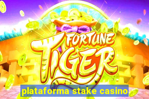 plataforma stake casino