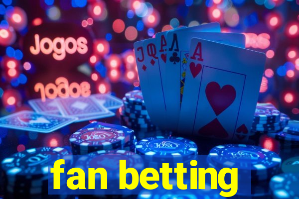 fan betting