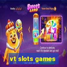 vt slots games