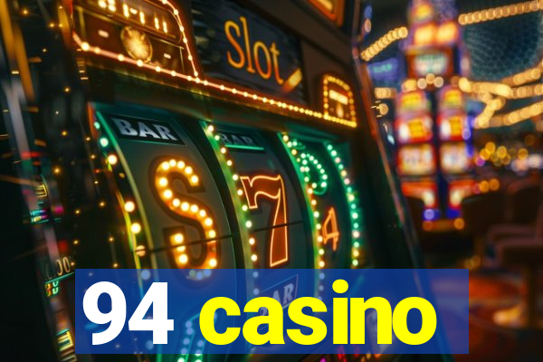 94 casino