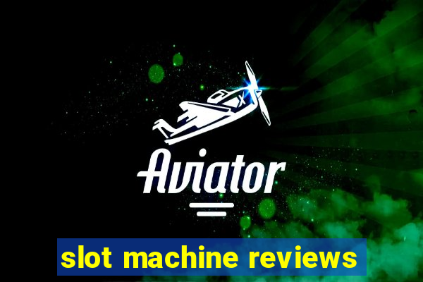 slot machine reviews