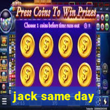 jack same day