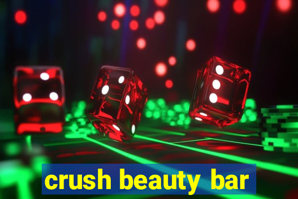 crush beauty bar