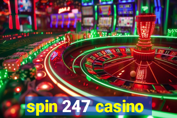 spin 247 casino