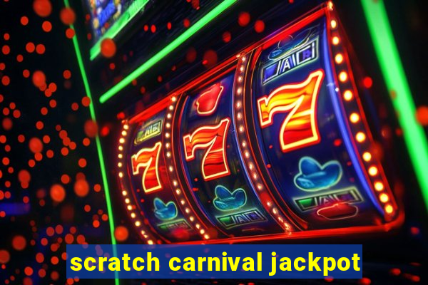 scratch carnival jackpot