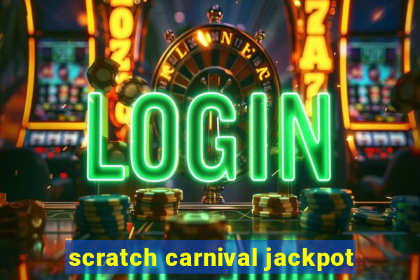 scratch carnival jackpot